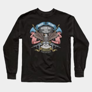 America Military Freedom isn't Free I Paid For It Veterans Proud And Brave Long Sleeve T-Shirt